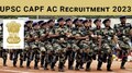 UPSC CAPF Recruitment 2023: സെൻട്രൽ ആംഡ് പോലീസ് ഫോഴ്‌സിൽ ഒഴിവുകൾ; അപേക്ഷകൾ സമർപ്പിക്കാനുള്ള അവസാന തിയതി മെയ് 16
