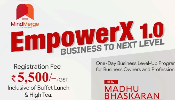 Empower X 1.0 : ബിസിനസ് സംരംഭങ്ങൾ വളർത്തിയെടുക്കാം; മാർ​ഗ നിർദ്ദേശങ്ങളുമായി എംപവർ എക്സ് 1.0 തിരുവനന്തപുരത്ത്