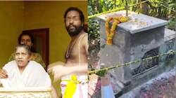  ദുരൂഹതകൾക്ക് അവസാനം?  ഗോപൻ സ്വാമിയുടെ സമാധി ഇന്ന് പൊളിക്കും, നിലപാടിലുറച്ച് കുടുംബം