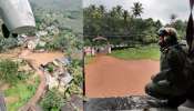 Kerala Rain| ഉരുൾ പൊട്ടൽ-ആകാശ ചിത്രങ്ങൾ വ്യോമസേന പകർത്തിയത്