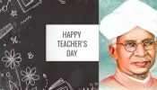 Teachers&#039; day: പ്രിയ അധ്യാപകർക്ക് ആശംസകൾ അറിയിക്കാൻ മറക്കല്ലേ! അറിയാം അധ്യാപക ദിന ചരിത്രം, സന്ദേശം, മഹത്‌വചനങ്ങള്‍