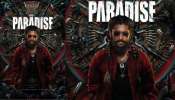 Paradise Movie: ഗെറ്റപ്പ് മാറി ജഡലായി നാനി; പാരഡൈസ് ഫസ്റ്റ് ലുക്ക് പോസ്റ്റർ