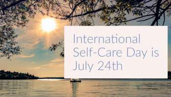 INTERNATIONAL SELF CARE DAY;&#039;നിങ്ങൾക്കായി നിങ്ങൾ സമയം കണ്ടെത്തണം&#039; ; ഇന്ന് അന്താരാഷ്ട്ര സെൽഫ് കെയർ ദിനം 