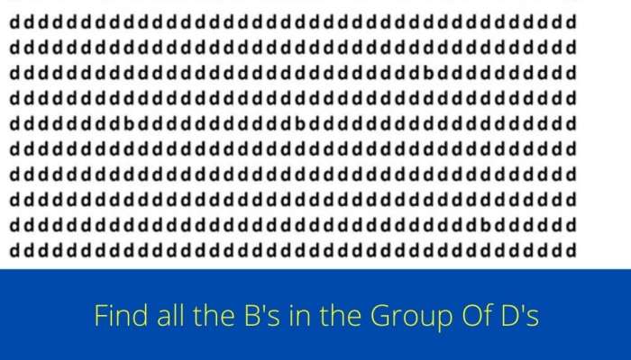 Optical Illusion: ഇത്രയും ഡി കളുടെ ഇടയിൽ എത്ര ബി കണ്ടെത്താൻ പറ്റും ? ശ്രമിക്കൂ