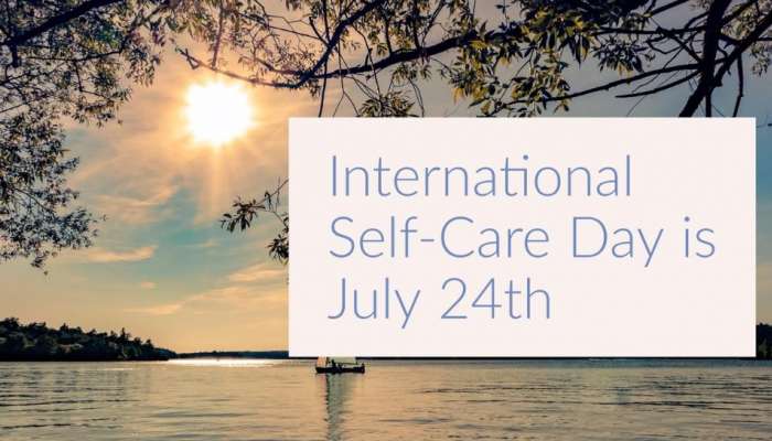 INTERNATIONAL SELF CARE DAY;'നിങ്ങൾക്കായി നിങ്ങൾ സമയം കണ്ടെത്തണം' ; ഇന്ന് അന്താരാഷ്ട്ര സെൽഫ് കെയർ ദിനം 