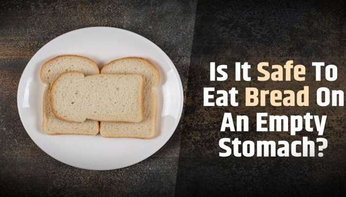 Bread Side Effects: വെറും വയറ്റില്‍ ബ്രഡ് കഴിയ്ക്കാറുണ്ടോ? എങ്കില്‍ ഇക്കാര്യങ്ങള്‍ തീര്‍ച്ചയായും അറിഞ്ഞിരിക്കണം 