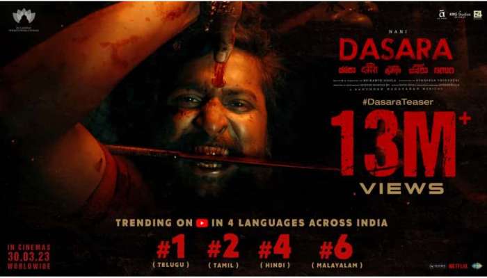 Dasara Movie : തരംഗമായി ദസറ ടീസർ; 24 മണിക്കൂറുകൾക്കിടയിൽ 13 മില്യൺ വ്യൂസ്